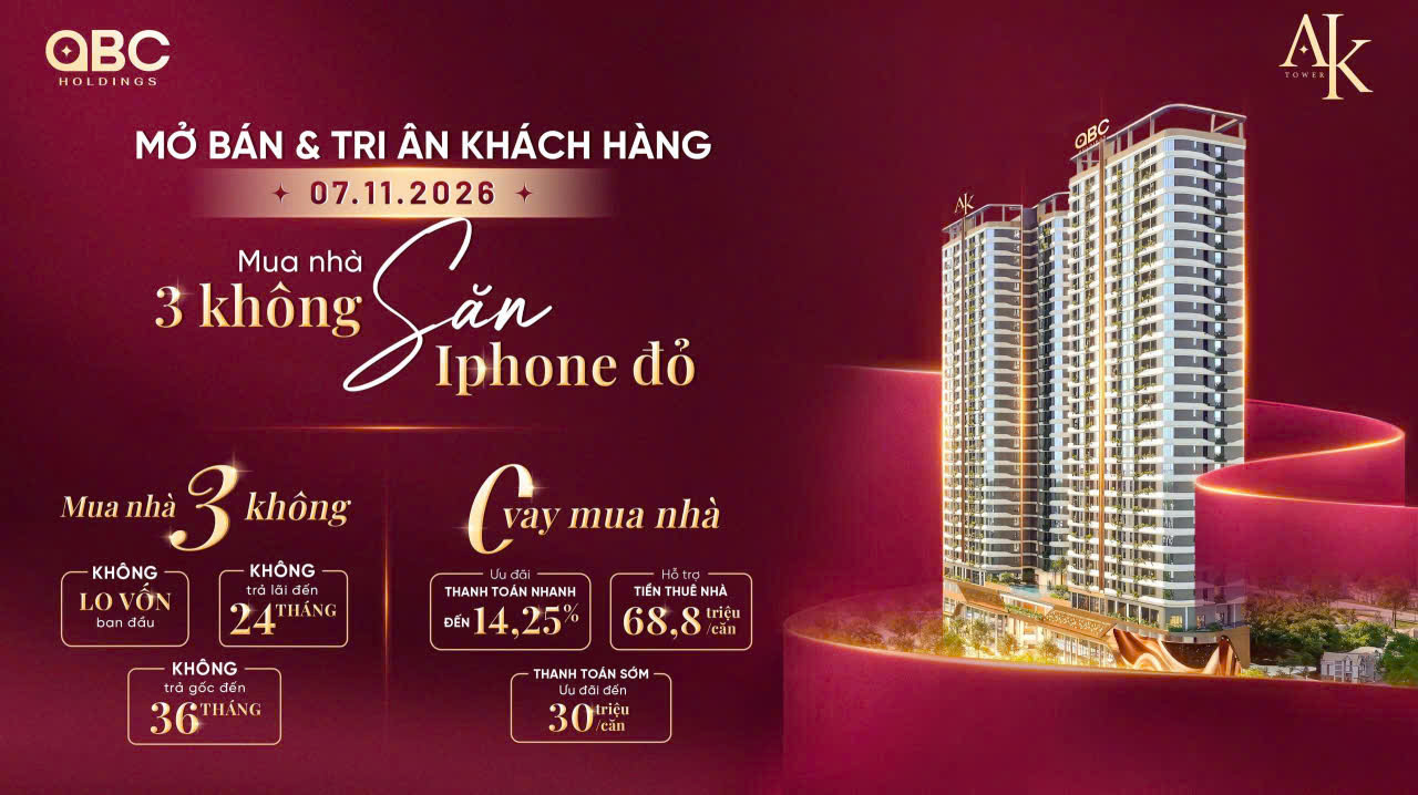 MUA AK TOWER ĐÚNG THỜI ĐIỂM – RINH IPHONE ĐỎ, ĐÓN TÀI LỘC: 39,8 triệu/m2